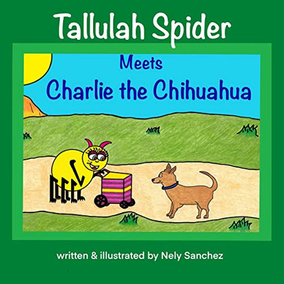 Tallulah Meets Charlie the Chihuahua (Tallulah Spider)