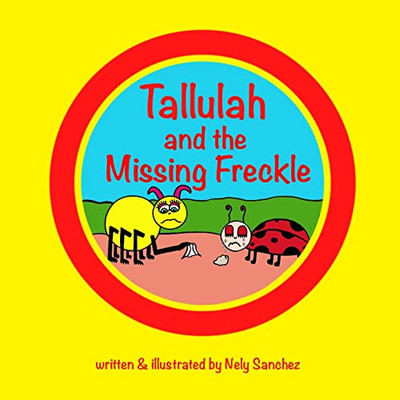 Tallulah and the Missing Freckle (Tallulah Spider)