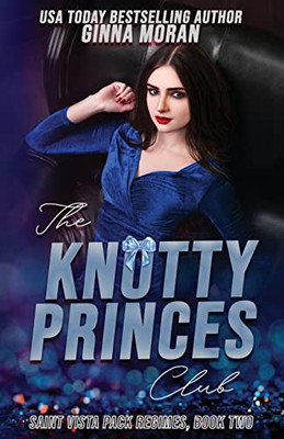 The Knotty Princes Club: Gilded Sands Pack, Book 2 (Saint Vista Pack Regimes)