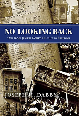 No Looking Back: One Iraqi Jewish Family's Flight to Freedom: One