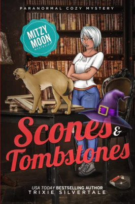 Scones and Tombstones: Paranormal Cozy Mystery (Mitzy Moon Mysteries)