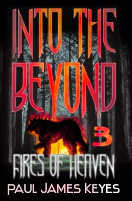 Fires of Heaven (Into the Beyond)