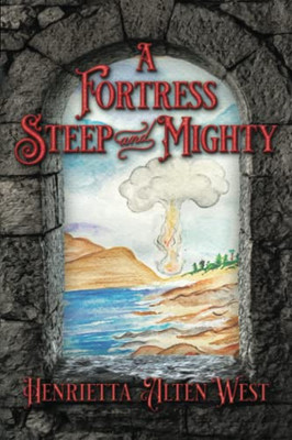 A Fortress Steep and Mighty (The Reunion Chronicles Mysteries)