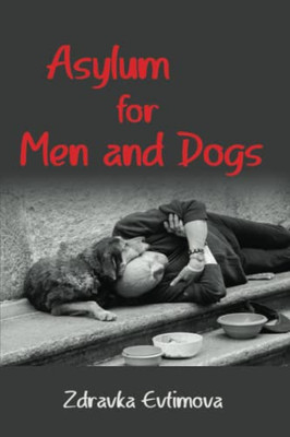 Asylum for Men and Dogs