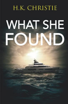 What She Found (Martina Monroe)