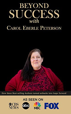 Beyond Success with Carol Eberle Peterson