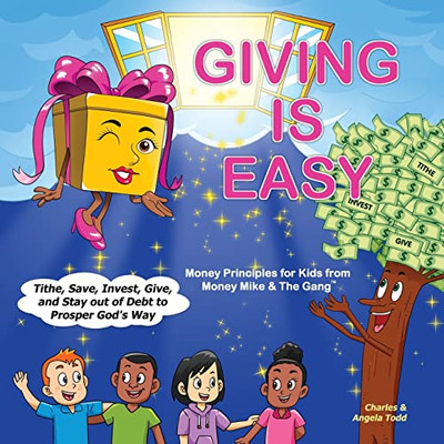 Giving Is Easy: Tithe, Save, Invest, Give and Stay out of Debt to Prosper God's Way (Money Mike & The Gang)