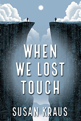 When We Lost Touch
