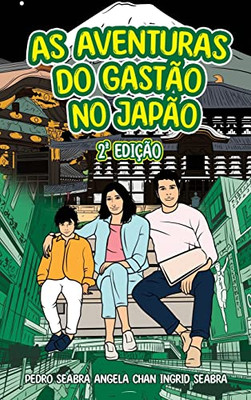 As Aventuras Do Gastão No Japão 2a Edição (Portuguese Edition)
