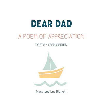 Dear Dad: A Poem of Appreciation (Poetry Teen)