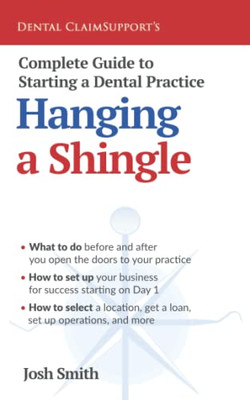 Complete Guide to Starting a Dental Practice: Hanging a Shingle