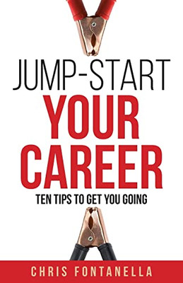 Jump-Start Your Career: Ten Tips to Get You Going