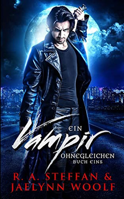 Ein Vampir Ohnegleichen: Buch Eins (German Edition)