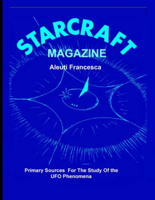STAR CRAFT Magazine: Primary Sources For The Study Of the UFO Phenomena