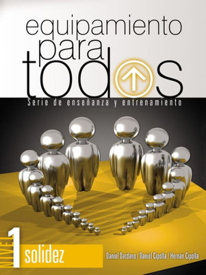 Equipamiento para todos  Nivel 1 Solidez: Serie de enseñanza y entrenamiento (Enseñanza Y Entrenamiento) (Spanish Edition)