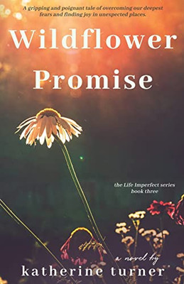 Wildflower Promise (Life Imperfect)