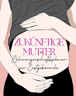 Zukünftige Mutter (German Edition)