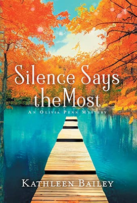 Silence Says the Most: An Olivia Penn Mystery (2) (The Olivia Penn Mystery)