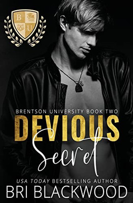 Devious Secret: A Dark Enemies to Lovers Billionaire College Romance (Brentson University)