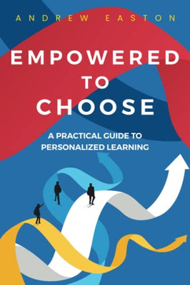 Empowered to Choose: Teaching Students to Personalize Learning