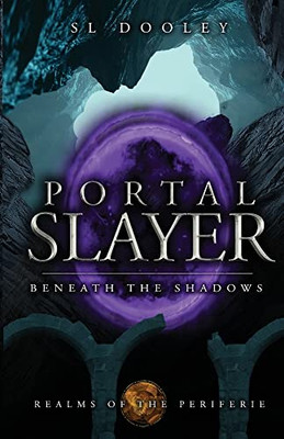 Portal Slayer: Beneath the Shadows