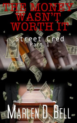 The Money Wasnt Worth It: Street Cred