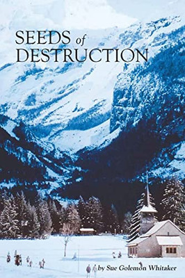 SEEDS of DESTRUCTION