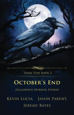 October's End: Halloween Horror Stories (Dark Tide Mysteries and Thrillers)