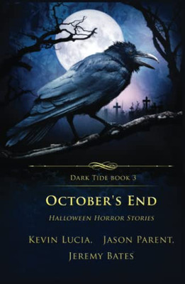 October's End: Halloween Horror Stories (Dark Tide Mysteries and Thrillers)