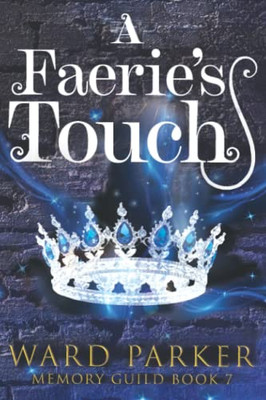 A Faerie's Touch: A midlife paranormal mystery thriller (Memory Guild)
