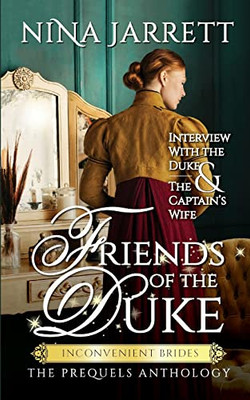 Friends of the Duke: A Regency Romance Anthology (Inconvenient Brides Prequels)