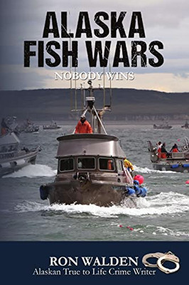 Alaska Fish Wars: Nobody Wins