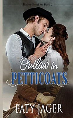 Outlaw in Petticoats (Halsey Brothers)