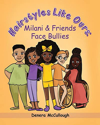 Hairstyles Like Ours: Milani & Friends Face Bullies