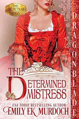 The Determined Mistress (The de Petras Saga)