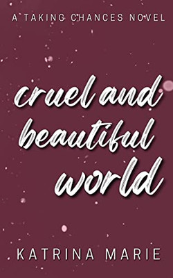 Cruel and Beautiful World: Alternate Cover
