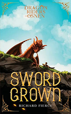 Sword and Crown: Dragon Riders of Osnen Book 12 (12)