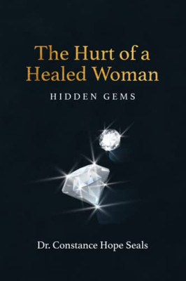 The Hurt of a Healed Woman: Hidden Gems