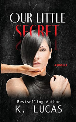 Our Little Secret: A Novella