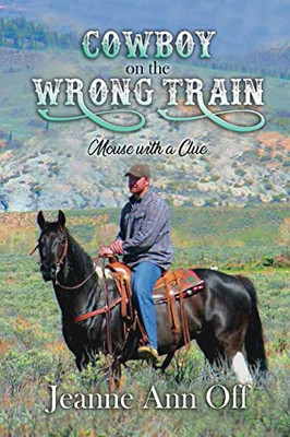 Cowboy on the Wrong Train: Mouse with a Clue