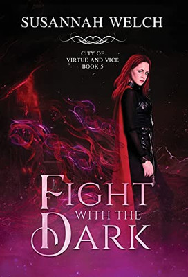 Fight with the Dark (City of Virtue and Vice)