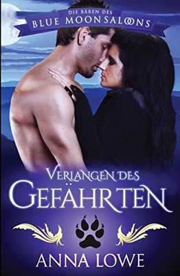 Verlangen des Gefährten (Die Bären des Blue Moon Saloons) (German Edition)