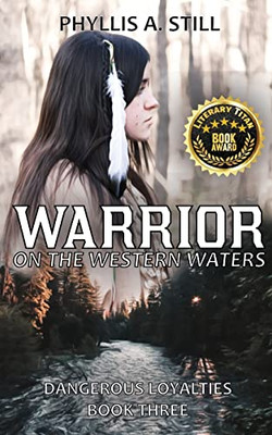 Warrior on the Western Waters: Dangerous Loyalties Book Three