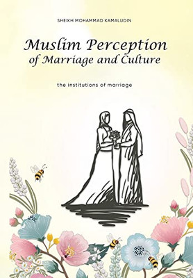 Muslim Perception of Marriage and Culture: The Institutions of Marriage