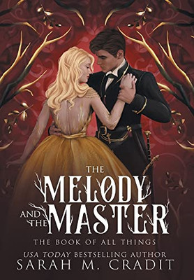 The Melody and the Master: A Standalone Marriage of Convenience Fantasy Romance (The Book of All Things)