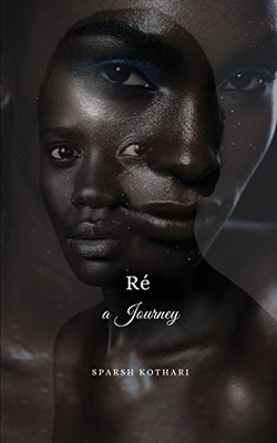 Re´, A Journey