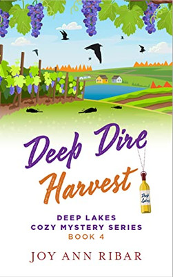 Deep Dire Harvest: Deep Lakes Cozy Mystery Series Book 4