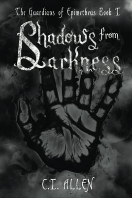 Shadows From Darkness (The Guardians of Epimetheus)