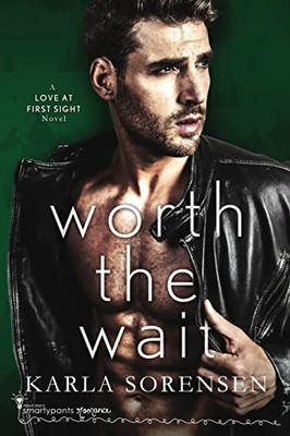 Worth the Wait: A Second Chance Small Town Romance (Love at First Sight)