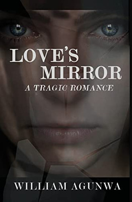 Love's Mirror: A Tragic Romance